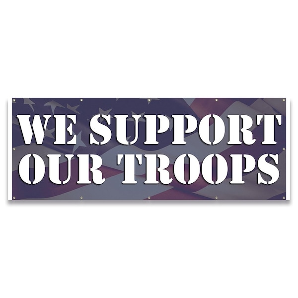 We Support Our Troops Banner Concession Stand Food Truck Single Sided